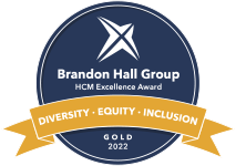 Brandon Hall Gold Award for excellence in diversity, equity and inclusion.