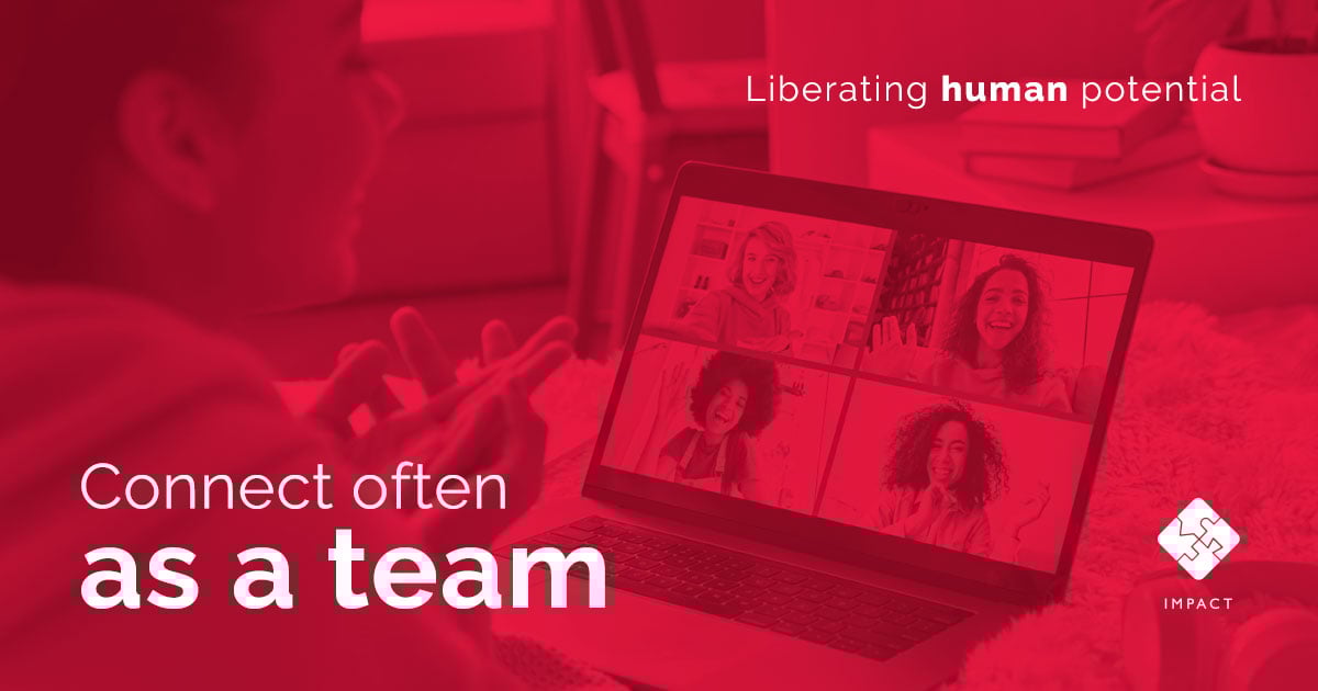 connect often as a team