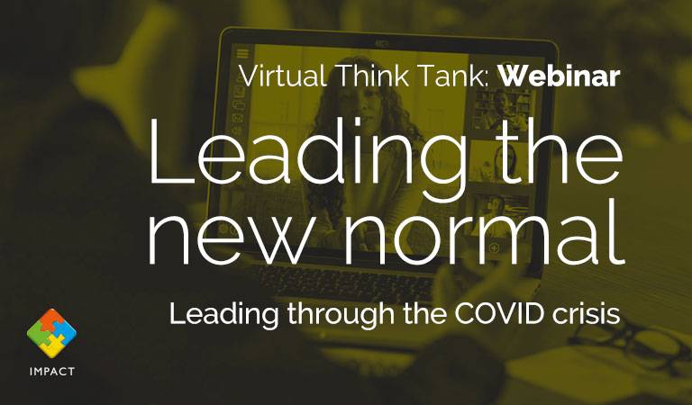 Leading the new normal - Virtual Think Tank Webinar