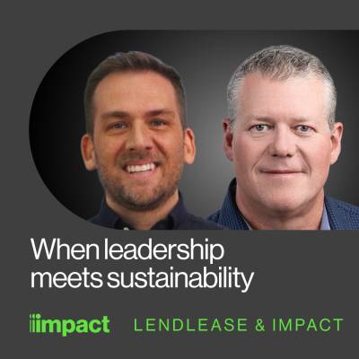 Podcast with Lendlease and Impact